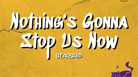 Nothing's Gonna Stop Us Now - Starship (Lyrics) Chords - Chordify