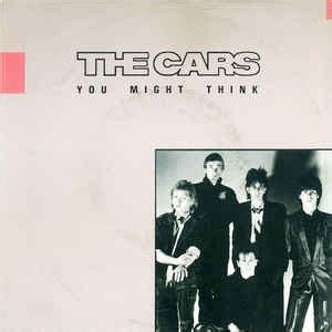 The Cars - You Might Think (1984, Vinyl) | Discogs