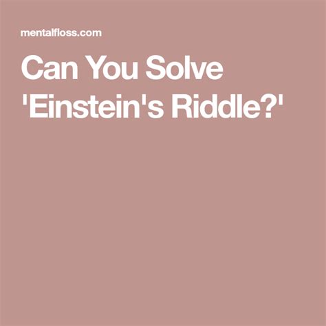 Can You Solve 'Einstein's Riddle?' | Einstein riddle, Einstein, Riddles