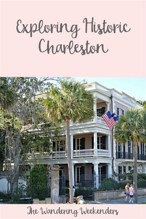 Exploring Historic Charleston - The Wandering Weekenders