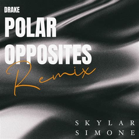 Stream Drake - Polar Opposites (Skylar Simone Remix) by Skylar Simone ...