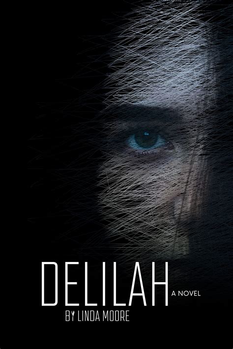 Delilah : A Novel by Linda Moore | Goodreads