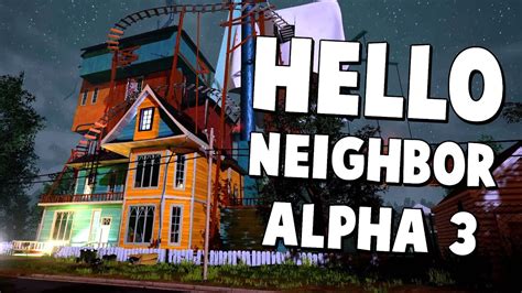 How to beat hello neighbor alpha 3 - gormad