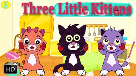 Three Little Kittens Have Lost Their Mittens....Nursery Rhymes With ...