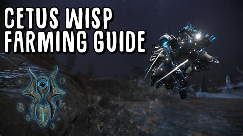 [Warframe] Cetus Wisp Farming Guide - 60 wisps/h (2019) - YouTube