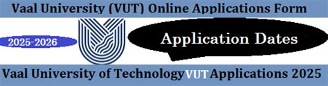 Vaal University of Technology Application Dates 2025/2026 - Apply Online for Admission 2025