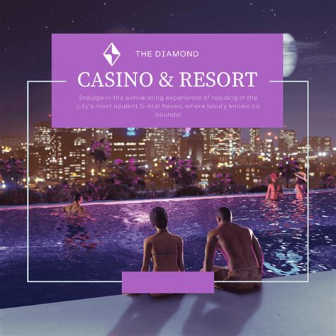 The Diamond Casino & Resort - Your Suite Awaits....