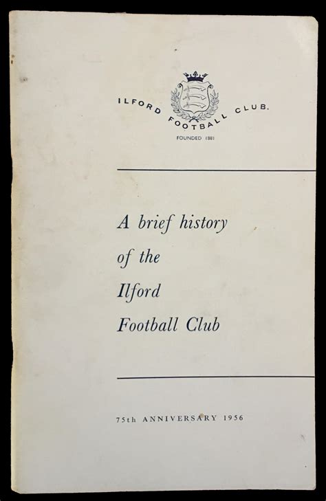 A Brief History of The Ilford Football Club by (Ilford F.C.): Very Good ...