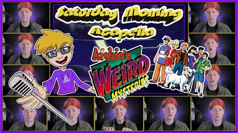 Archie's Weird Mysteries Theme - Saturday Morning Acapella - YouTube