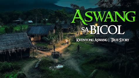 ASWANG SA BICOL | Tagalog Horror Stories | True Stories - YouTube