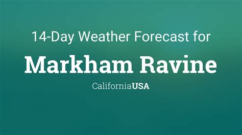 Markham Ravine, California, USA 14 day weather forecast