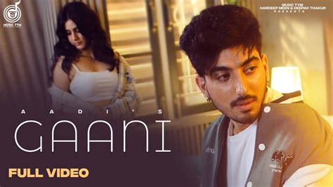 Gaani ( Offcial Video ) Aadi | Diamond | Punjabi Songs 2023 | Music Tym | Punjabi Songs - YouTube