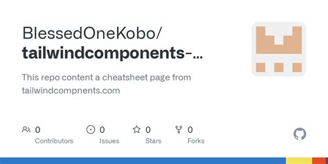 GitHub - BlessedOneKobo/tailwindcomponents-cheatsheet: This repo content a cheatsheet page from ...