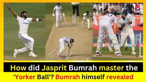 How did Jasprit Bumrah master the 'Yorker Ball'? Bumrah himself ...