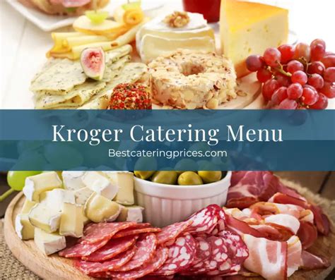 Kroger Catering Menu Prices 2023 [Party Platters + Party Trays]