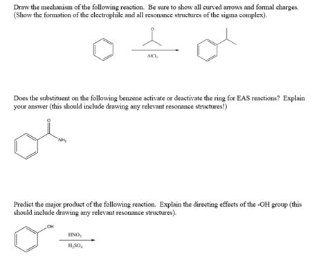 Draw the mechanism of the following reaction. Be sure to show all curved arrows and formal ...
