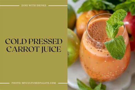 19 Cold Pressed Juice Recipes: Squeeze the Refreshment! | DineWithDrinks