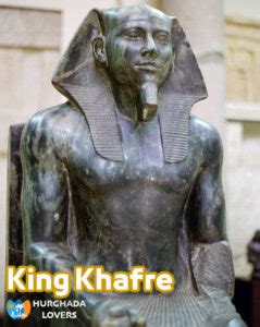 King Khafre | Facts Fourth Dynasty of Egypt, Pharaohs kings