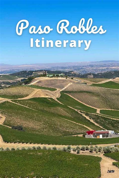 Paso Robles Itinerary: Where to wine taste, Eat, Stay & More | TTWT in 2021 | California travel ...