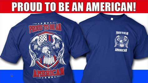 Proud To Be An American - Patriotic T-Shirt - YouTube