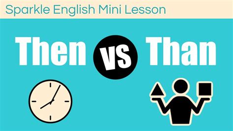 Then VS Than: What is the Difference? | Homophones English Mini Lesson ...