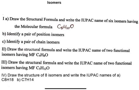 SOLVED: Isomers I a) Draw the Structural Formula and write the IUPAC ...