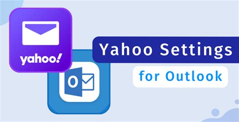 Yahoo Mail Settings in Outlook: All The Settings You Need