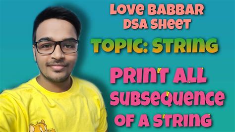 Print all Subsequences of a string | Love Babbar DSA Sheet | Amazon🔥 | Leetcode | GFG - YouTube