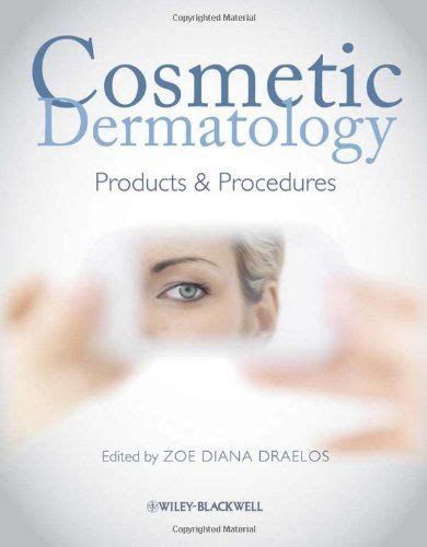 Cosmetic Dermatology: Products and Procedures: Zoe Diana Draelos: 9781405186353: Books - Amazon ...