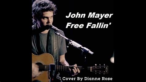 John Mayer - Free Fallin' (Cover By Dianne Rose) - YouTube