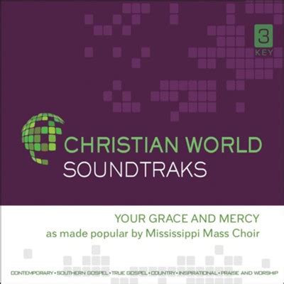 Your Grace and Mercy, Accompaniment CD: Mississippi Mass Choir ...