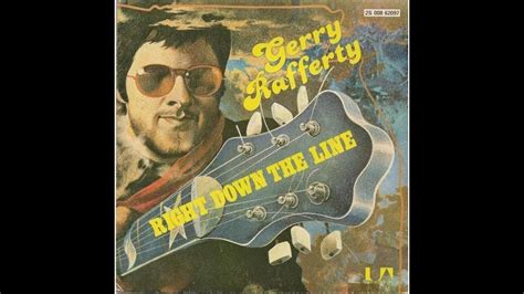 Gerry Rafferty - Right Down The Line - YouTube