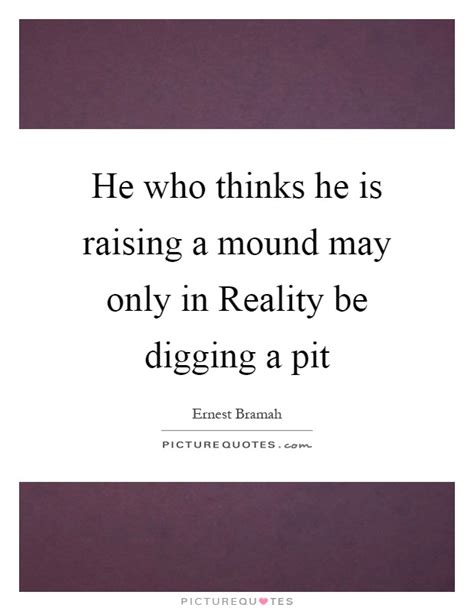 Digging Pits Quotes & Sayings | Digging Pits Picture Quotes