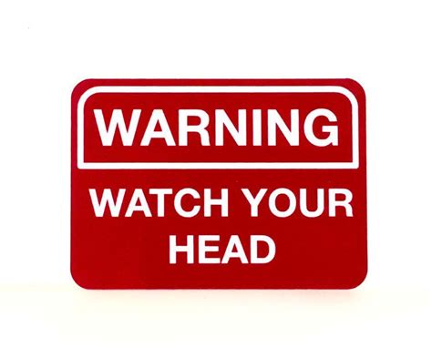 Warning Watch Your Head Sign, Everything Else on Carousell