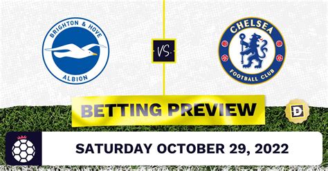 Brighton vs. Chelsea Prediction and Odds - Oct 29, 2022