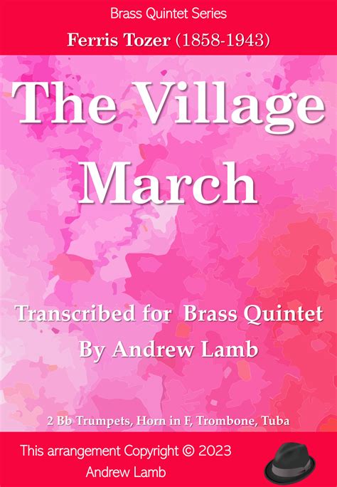 The Village March (by Ferris Tozer, arr. for Brass Quintet) (arr. Andrew Lamb) Sheet Music ...