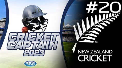 NEW ZEALAND! | Cricket Captain 2023 #20 Road to Number 1 (England ...