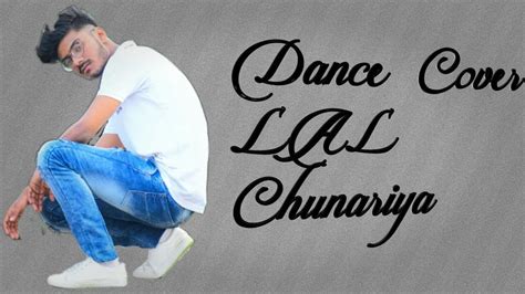 Lal chunariya song Dance Cover - YouTube