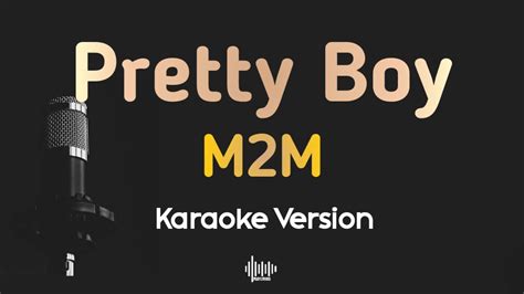 Pretty Boy - M2M (Karaoke Version) - YouTube