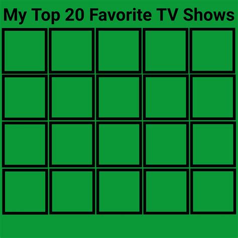 Top 20 Favorite TV Shows Meme Base by PatrickSiegler1999 on DeviantArt