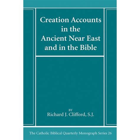 Creation Accounts In The Ancient Near East And In The Bible - (catholic Biblical Quarterly ...