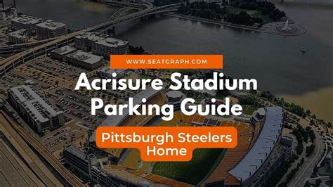 Acrisure Stadium Parking 2024 | Steelers Parking - SeatGraph