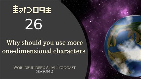 Season 2 Episode 26 Why should you use more one-dimensional characters - Gardul