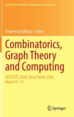 Combinatorics, Graph Theory and Computing: Seiccgtc 2020, Boca Raton ...