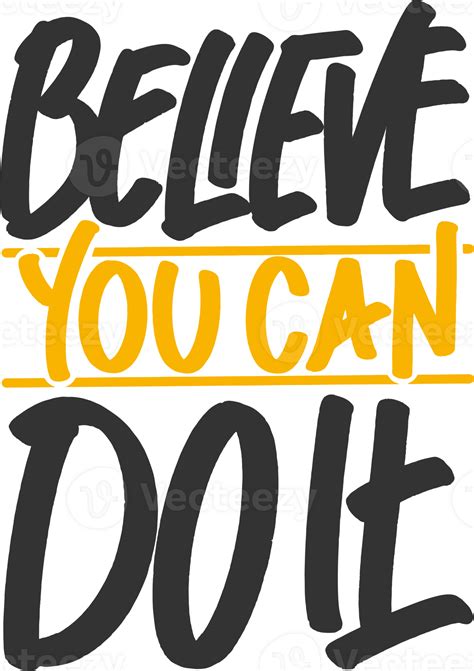 Believe You Can Do It, Motivational Typography Quote Design. 26565460 PNG