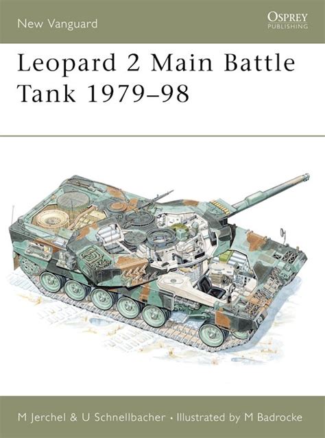 Leopard 2 Main Battle Tank 1979–98: : New Vanguard Michael Jerchel Osprey Publishing