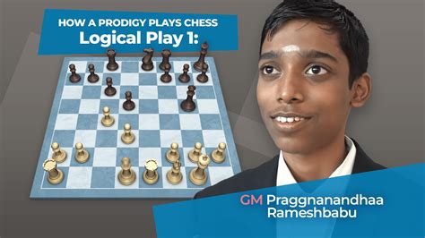 Logical Play 1: How A Prodigy Plays Chess - Chess.com