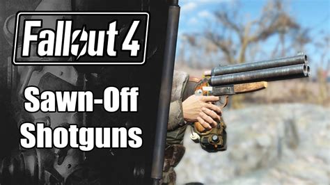 Fallout 4 Mod Review: Sawn-Off Shotguns (One-Handed) - YouTube