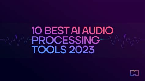 10 Best AI Audio Editing Tools in 2023 | Metaverse Post