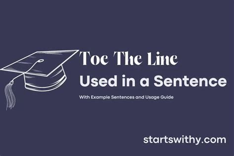 TOE THE LINE in a Sentence Examples: 21 Ways to Use Toe The Line